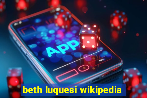 beth luquesi wikipedia